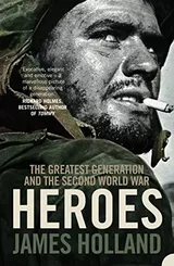 Cover of Heroes: The Greatest Generation and the Second World War