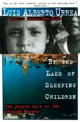 Cover of By the Lake of Sleeping Children: The Secret Life of the Mexican Border