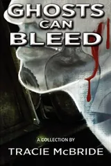 Cover of Ghosts Can Bleed