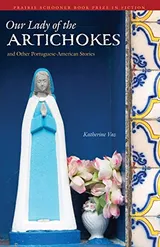 Cover of Our Lady of the Artichokes and Other Portuguese-American Stories