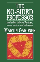 Cover of The No-sided Professor & Other Tales of Fantasy, Humor, Mystery & Philosophy