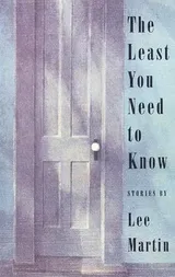Cover of The Least You Need to Know: Stories