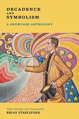 Cover of Decadence and Symbolism: A Showcase Anthology