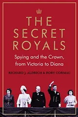 Cover of The Secret Royals: Spying and the Crown, from Victoria to Diana
