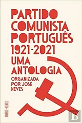 Cover of Partido Comunista Português, 1921-2021: Uma Antologia