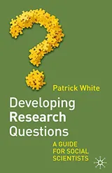 Cover of Developing Research Questions: A Guide for Social Scientists