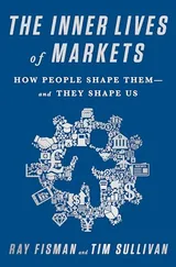 Cover of The Inner Lives of Markets: How People Shape Them-And They Shape Us