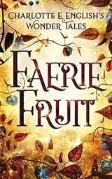 Cover of Faerie Fruit