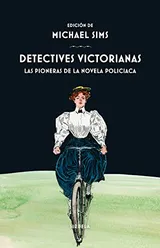 Cover of Detectives victorianas: Las pioneras de la novela policíaca