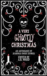Cover of A Very Ghostly Christmas: An Anthology of Seasonal Ghost Stories