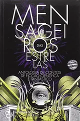 Cover of Mensageiros das Estrelas - Antologia de Contos de Ficção Científica e Fantástico