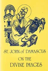 Cover of On the Divine Images: 3 Apologies Against Those Who Attack the Divine Images