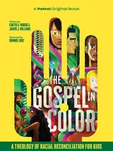 Cover of The Gospel In Color: A Theology of Racial Reconciliation for Kids