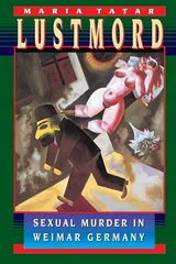 Cover of Lustmord: Sexual Murder in Weimar Germany