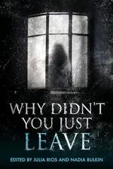 Cover of Why Didn't You Just Leave