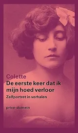 Cover of De eerste keer dat ik mijn hoed verloor. Zelfportret in verhalen