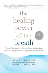 Cover of The Healing Power of the Breath: Simple Techniques to Reduce Stress and Anxiety, Enhance Concentration, and Balance Your Emotions