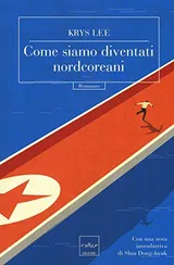 Cover of Come siamo diventati nordcoreani