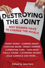 Cover of Destroying the Joint: Why Women Have to Change the World