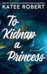 Cover of To Kidnap a Princess