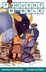 Cover of Thought Bubble Anthology Collection: 10 Years of Comics