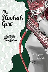 Cover of The Hookah Girl: And Other True Stories