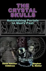 Cover of The Crystal Skulls: Astonishing Portals to Man's Past