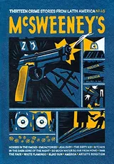 Cover of McSweeney's Issue 46: Thirteen Crime Stories from Latin America