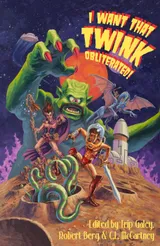 Cover of I Want That Twink OBLITERATED!