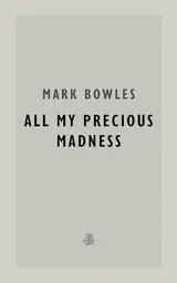 Cover of All My Precious Madness