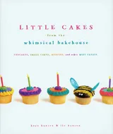 Cover of Little Cakes from the Whimsical Bakehouse: Cupcakes, Small Cakes, Muffins, and Other Mini Treats