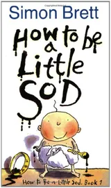 Cover of How to Be a Little Sod