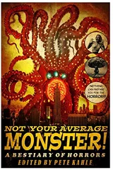 Cover of Not Your Average Monster: A Bestiary of Horrors