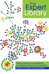 Cover of The Expert Library: Staffing, Sustaining, and Advancing The Academic Library in The 21st Century