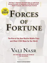 Cover of Forces of Fortune: The Rise of the New Muslim Middle Class and What It Will Mean for Our World