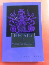 Cover of Hecate I: Death, Transition and Spiritual Mastery