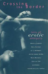 Cover of Crossing the Border: Tales of Erotic Ambiguity