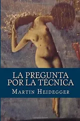 Cover of La pregunta por la técnica