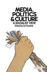 Cover of Media, politics, and culture: A socialist view