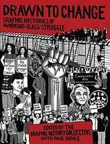 Cover of Drawn to Change: Graphic Histories of Working-Class Struggle