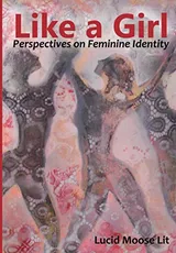 Cover of Like a Girl: Perspectives on Feminine Identity