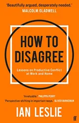 Cover of How to Disagree: Lessons on Productive Conflict at Work and Home