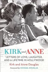 Cover of Kirk and Anne: Letters of Love, Laughter, and a Lifetime in Hollywood