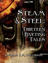 Cover of Steam and Steel: Thirteen Riveting Tales: A Steampunk anthology by HCS Publishing