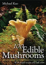 Cover of 100 Edible Mushrooms: With Tested Recipes