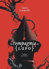 Cover of In compagnia del lupo. I nuovi racconti