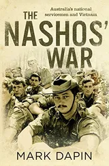 Cover of The Nashos' War: Australia's National Servicemen and Vietnam