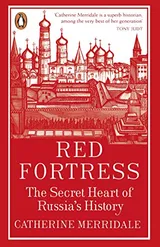 Cover of Red Fortress. The Secret Heart of Russia's History