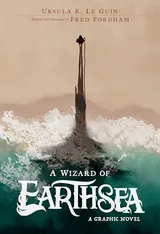 Cover of A Wizard of Earthsea: A Graphic Novel