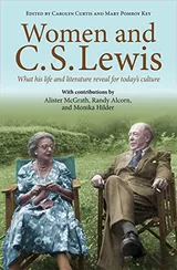 Cover of Women and C.S. Lewis: What his life and literature reveal for today's culture